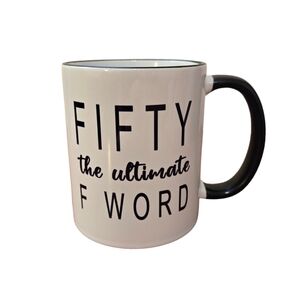 50 The Ultimate F Word Coffee Mug - Funny Birthday Mug Gift